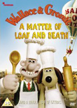 Wallace And Gromit - A Matter Of Loaf And Death.jpg